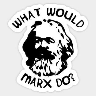 What Would Marx Do? Sticker
